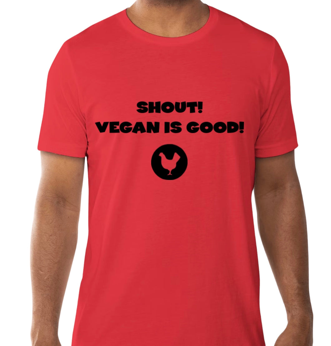 Shout Vegan Good Men T-Shirts
